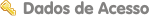 Dados de Acesso